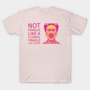 Frida Kahlo Not Fragile Like a Flower T-Shirt